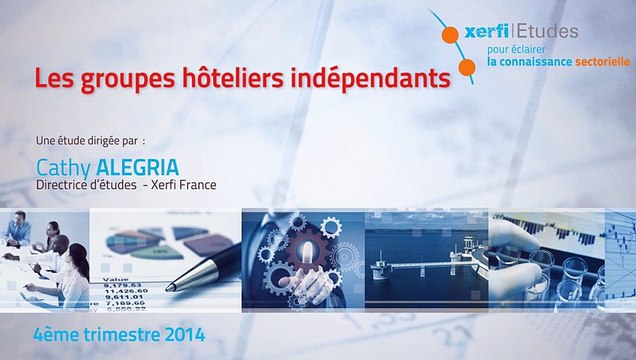 Xerfi France, Les groupes hôteliers indépendants