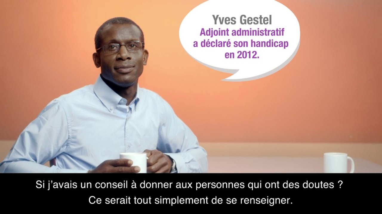 Si tu avais un handicap, tu le déclarerais ?