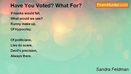 Sandra Feldman - Have You Voted? What For?
