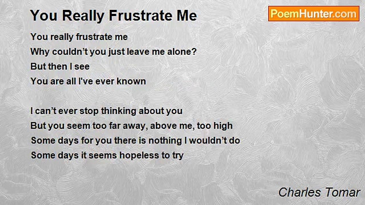 Charles Tomar - You Really Frustrate Me