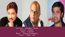 Sudhakar Sharma - Andaaz T.V Serial - Song - O Sanam Solo - Singer - Kumar Sanu