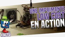 Assistez à la démonstration d'une imprimante Low cost en action