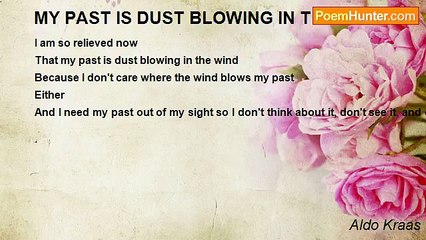 Aldo Kraas - MY PAST IS DUST BLOWING IN THE WIND