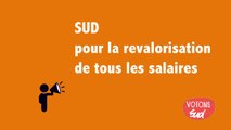 SUD pour la revalorisation de tous les salaires