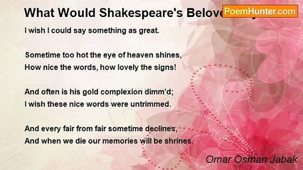 Omar Osman Jabak - What Would Shakespeare's Beloved Say?