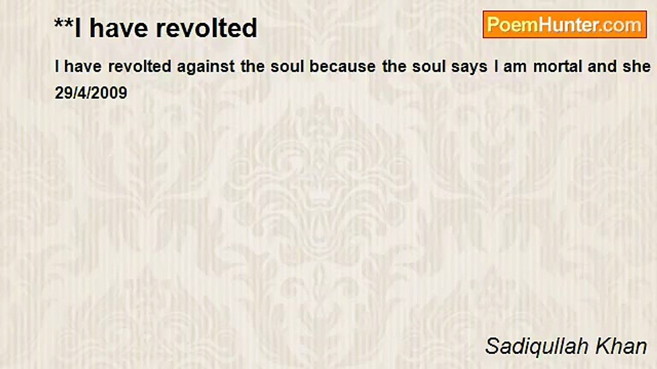 Sadiqullah Khan - **I have revolted
