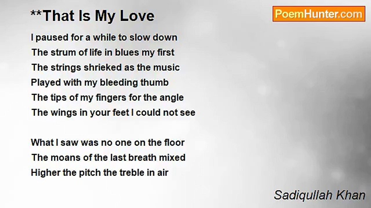 Sadiqullah Khan - **That Is My Love