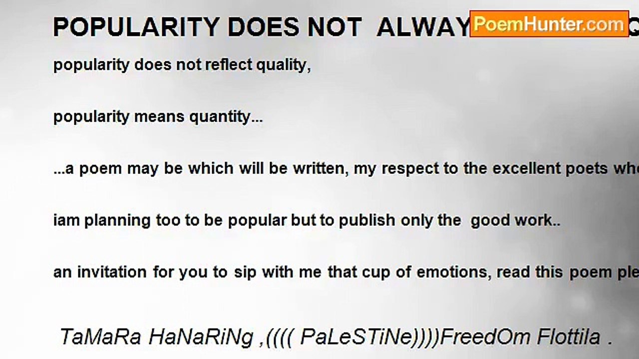 TaMaRa HaNaRiNg ,(((( PaLeSTiNe))))FreedOm Flottila . - POPULARITY DOES NOT  ALWAYS REFLECT QUALITY