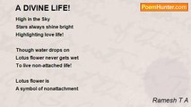 Ramesh T A - A DIVINE LIFE!