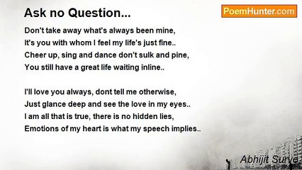 Abhijit Surve - Ask no Question...