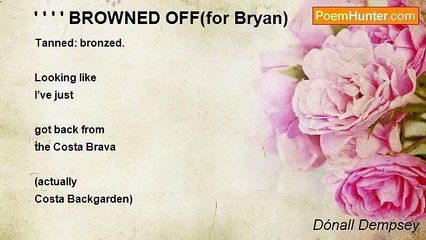 Dónall Dempsey - ' ' ' ' BROWNED OFF(for Bryan)