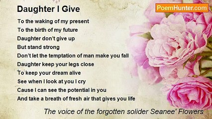 The voice of the forgotten solider Seanee' Flowers - Daughter I Give