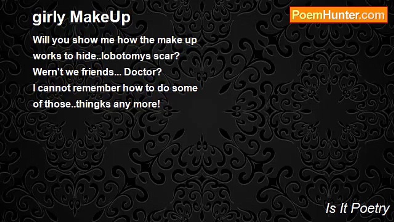 Is It Poetry - girly MakeUp