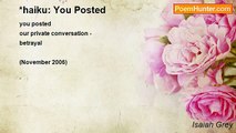 Isaiah Grey - *haiku: You Posted