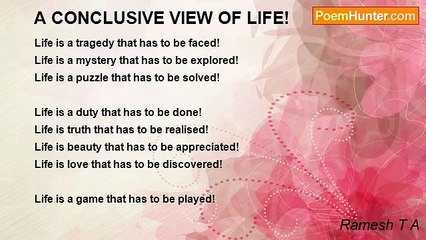 Ramesh T A - A CONCLUSIVE VIEW OF LIFE!