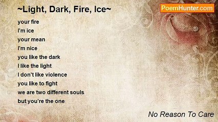No Reason To Care - ~Light, Dark, Fire, Ice~