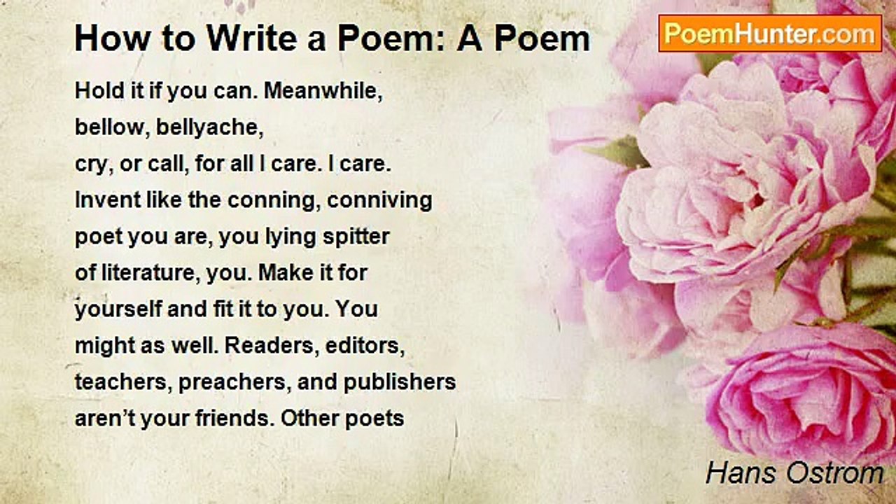 Hans Ostrom - How to Write a Poem: A Poem