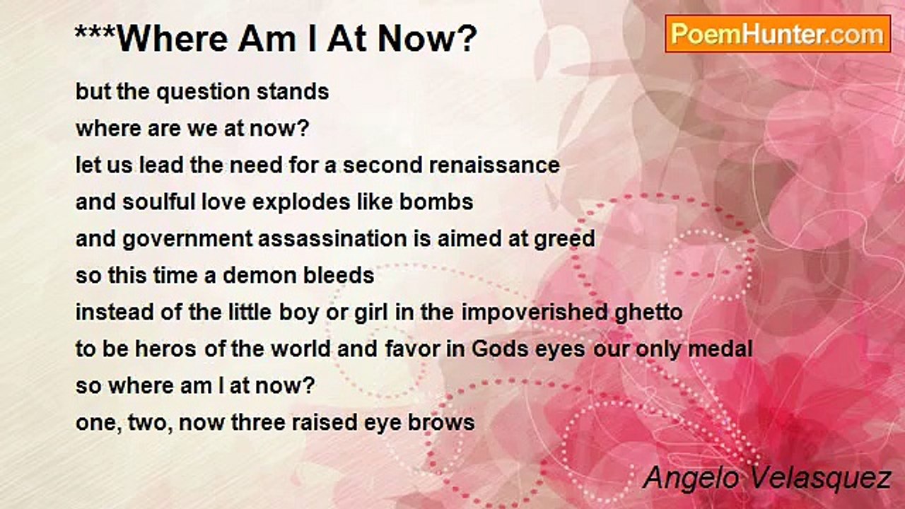 Angelo Velasquez - ***Where Am I At Now?