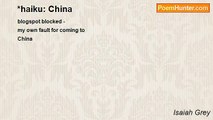 Isaiah Grey - *haiku: China