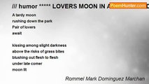 Rommel Mark Dominguez Marchan - /// humor ***** LOVERS MOON IN A PROHIBITED PARK
