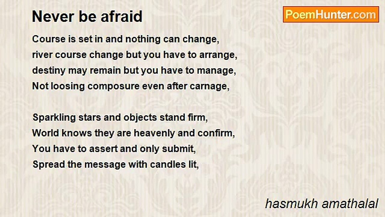 hasmukh amathalal - Never be afraid