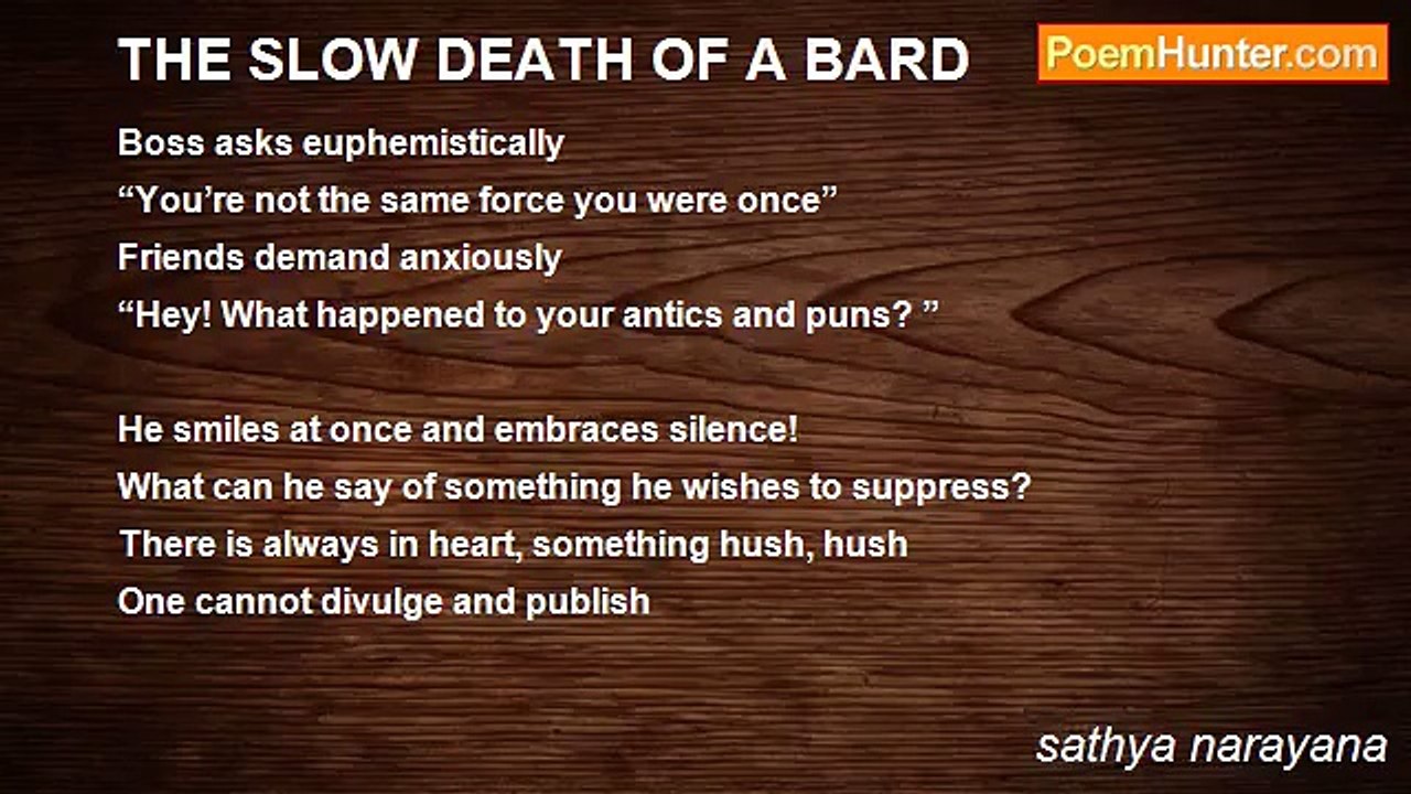 sathya narayana - THE SLOW DEATH OF A BARD