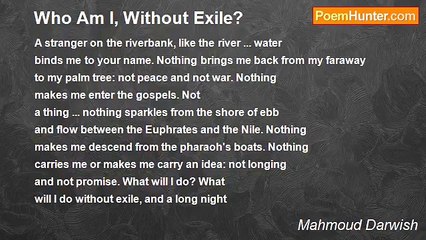 Mahmoud Darwish - Who Am I, Without Exile?