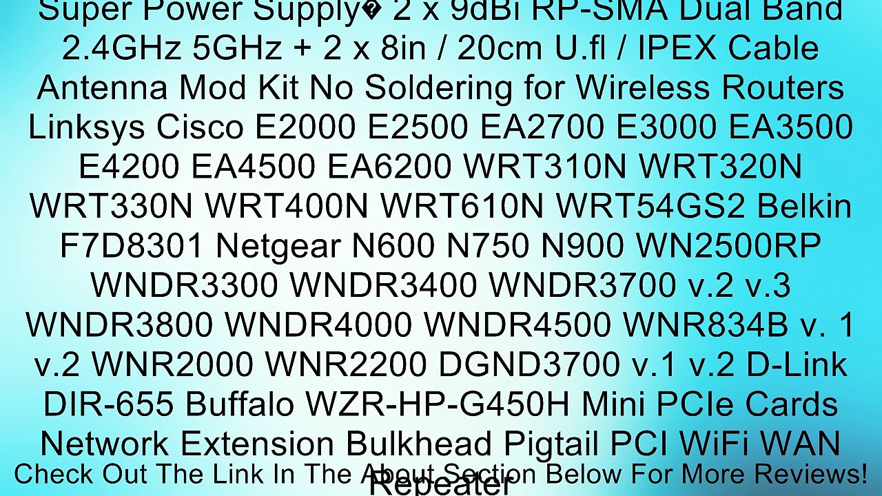Super Power Supply� 2 x 9dBi RP-SMA Dual Band 2.4GHz 5GHz + 2 x 8in / 20cm U.fl / IPEX Cable Antenna Mod Kit No Soldering for Wireless Routers Linksys Cisco E2000 E2500 EA2700 E3000 EA3500 E4200 EA4500 EA6200 WRT310N WRT320N WRT330N WRT400N WRT610N WRT54G