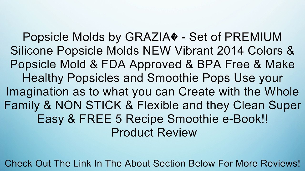 Popsicle Molds by GRAZIA� - Set of PREMIUM Silicone Popsicle Molds NEW Vibrant 2014 Colors & Popsicle Mold & FDA Approved & BPA Free & Make Healthy Popsicles and Smoothie Pops Use your Imagination as to what you can Create with the Whole Family & NON STIC