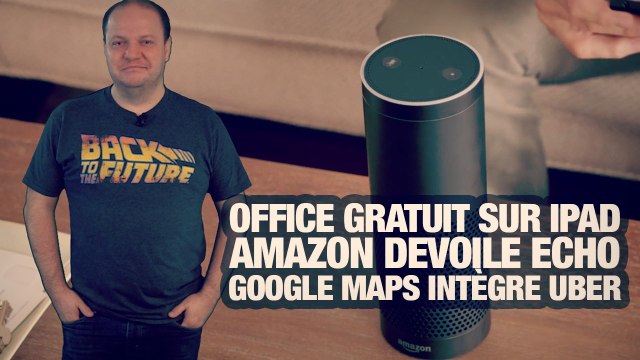 #freshnews 752 Office gratuit sur iPad. Amazon Echo. Maps et Uber