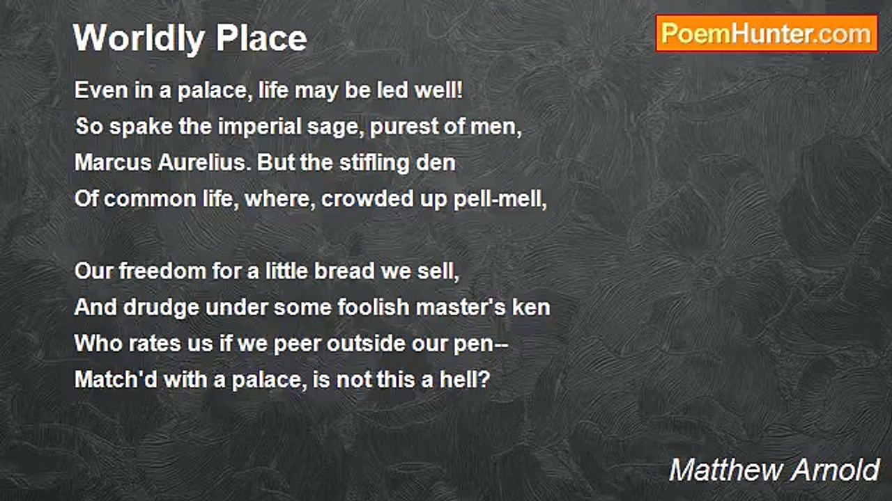 Matthew Arnold - Worldly Place