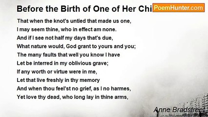Anne Bradstreet - Before the Birth of One of Her Children