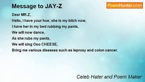 Celeb Hater and Poem Maker - Message to JAY-Z