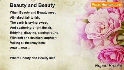 Rupert Brooke - Beauty and Beauty