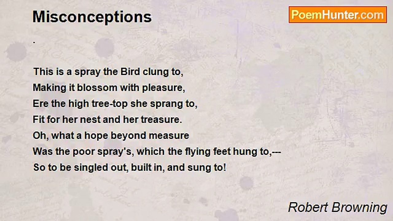 Robert Browning - Misconceptions