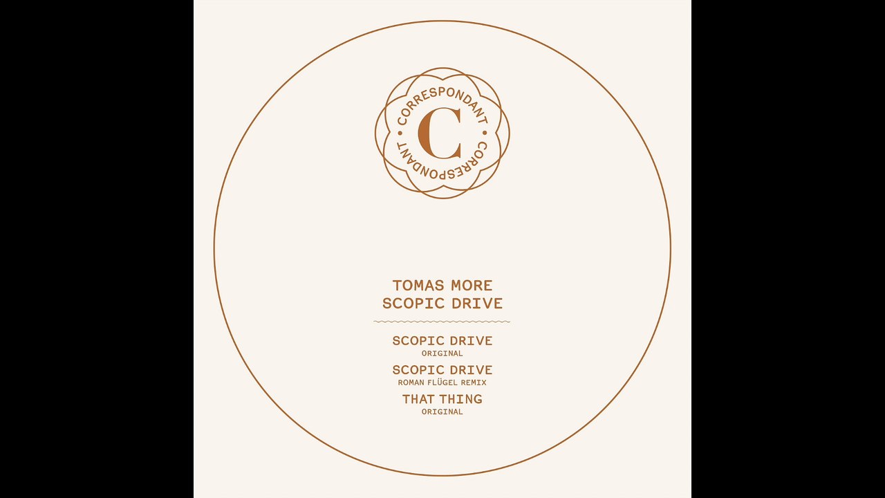TOMAS MORE - Scopic Drive - CORRESPONDANT #04