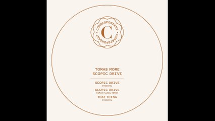 TOMAS MORE - Scopic Drive - CORRESPONDANT #04