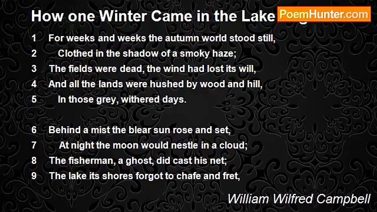 William Wilfred Campbell - How one Winter Came in the Lake Region