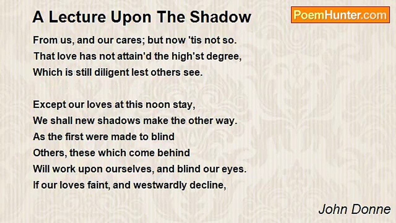 John Donne - A Lecture Upon The Shadow