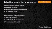 Emily Dickinson - I died for beauty but was scarce