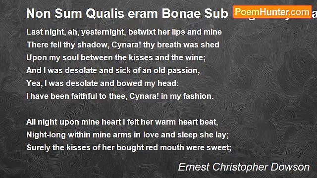 Ernest Christopher Dowson - Non Sum Qualis eram Bonae Sub Regno Cynarae