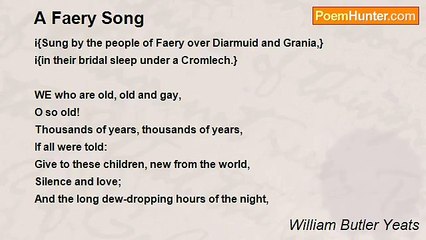 William Butler Yeats - A Faery Song