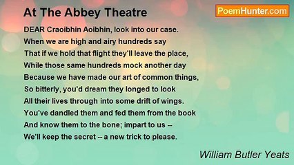 William Butler Yeats - At The Abbey Theatre