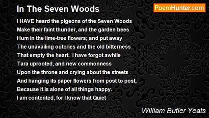 William Butler Yeats - In The Seven Woods