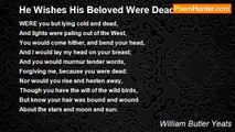 William Butler Yeats - He Wishes His Beloved Were Dead
