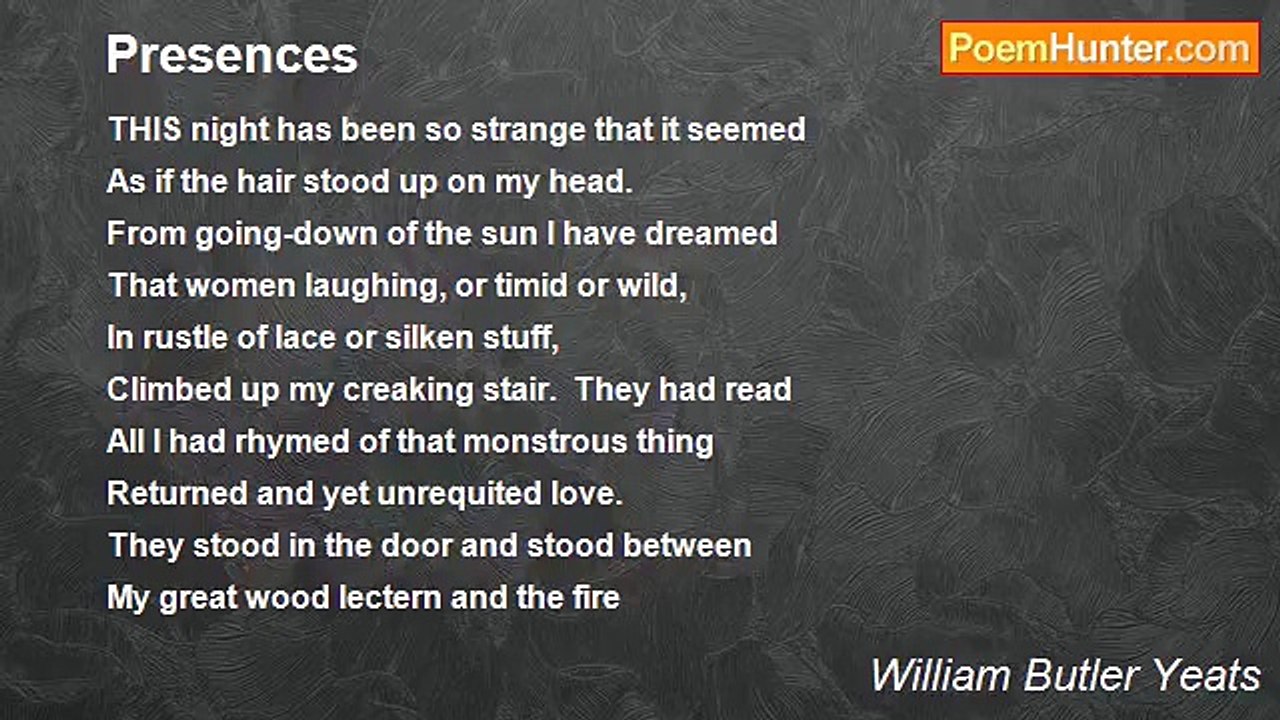 William Butler Yeats - Presences
