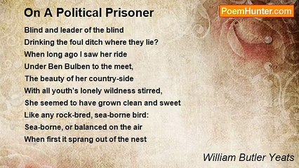 William Butler Yeats - On A Political Prisoner