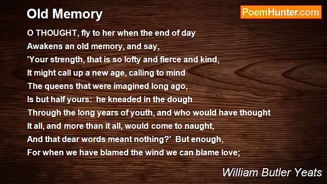 William Butler Yeats - Old Memory