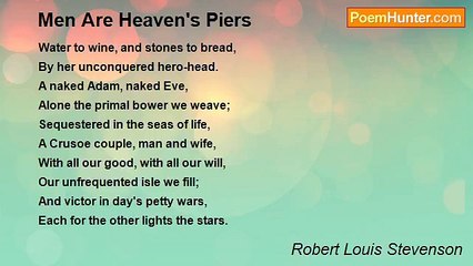 Robert Louis Stevenson - Men Are Heaven's Piers