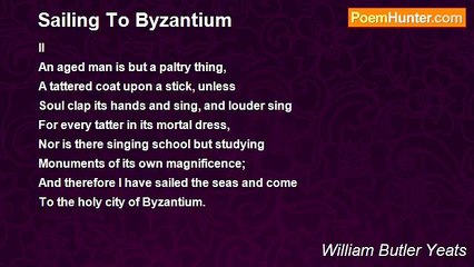 William Butler Yeats - Sailing To Byzantium